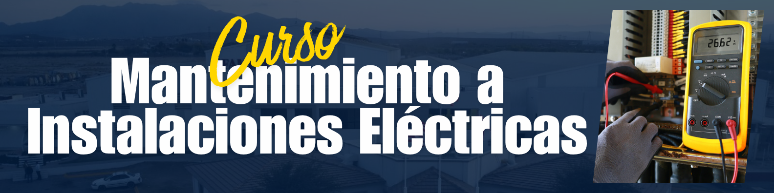 Capacitación: Mantenimiento a Instalaciones Eléctricas